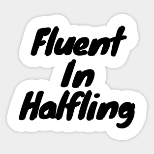 Fluent in halfling Sticker